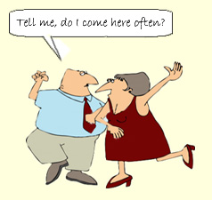 couple dancing.  Man saying, "Tell me, do I come here often?"